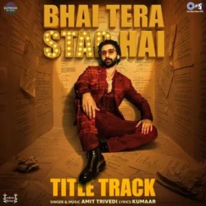 Bhai Tera Star Hai Title Track