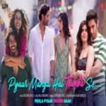 Pyaar Manga Hai Tumhi Se